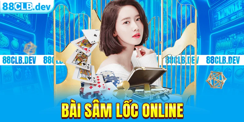 Bài Sâm Lốc online