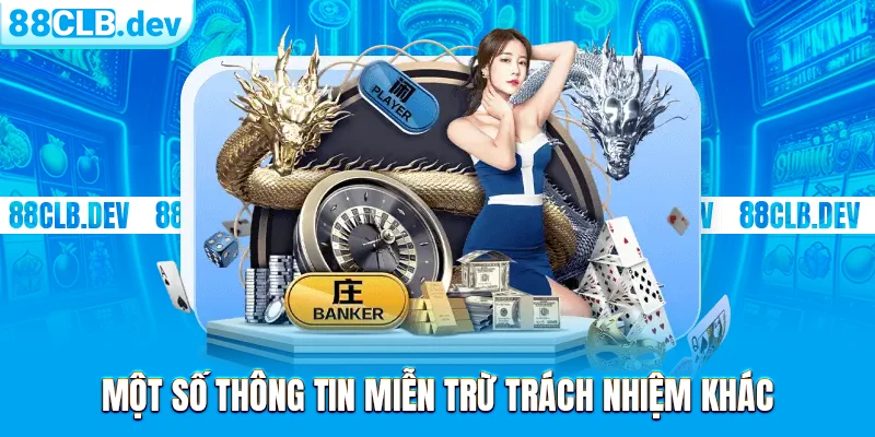 một số thông tin miễn trừ trách nhiệm khác