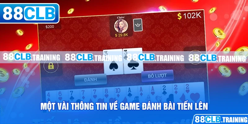 Một vài thông tin về game đánh bài tiến lên