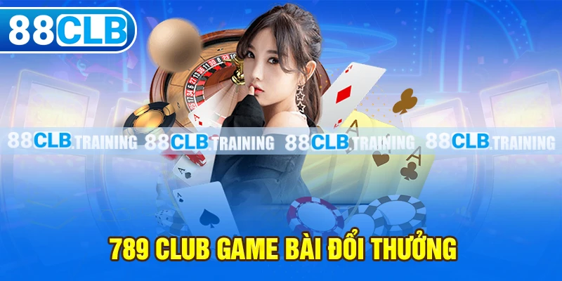 789 club game bài đổi thưởng